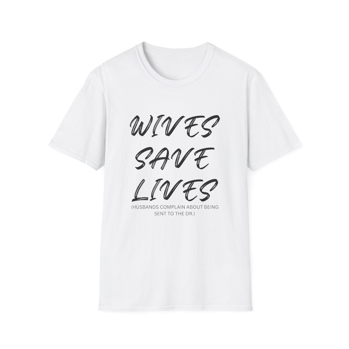 Wives Save Lives T-Shirt | Script Typography, Awareness Tee