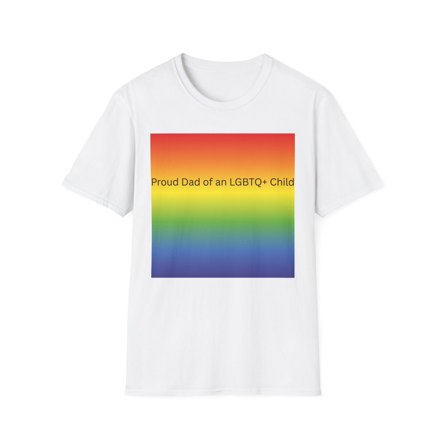 Proud Dad of an LGBTQ+ Child T-Shirt | Rainbow Pride Tee