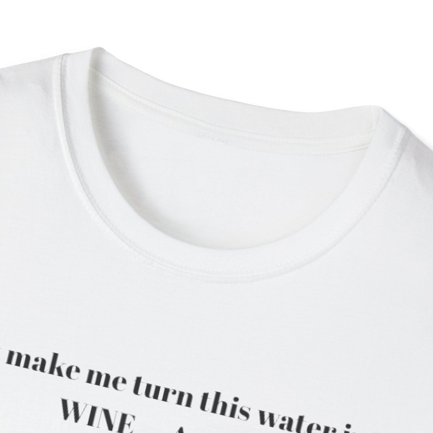 Funny Wine Quote T-Shirt, Humorous Gift, Unisex Tee, Party Apparel, Wine Lovers Shirt, Birthday, Celebration