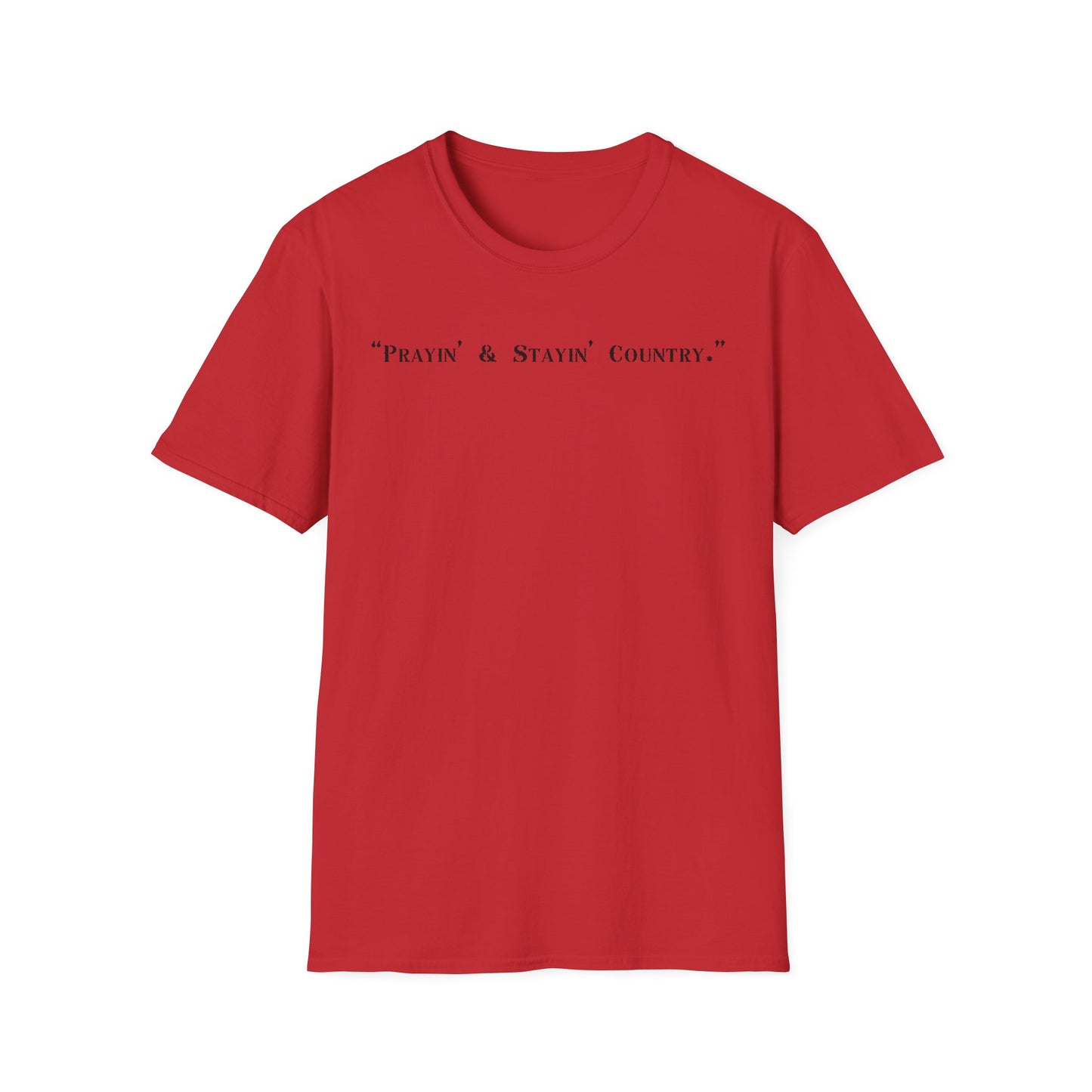 Prayin' & Stayin' Country T Shirt | Country Faith Typography Tee