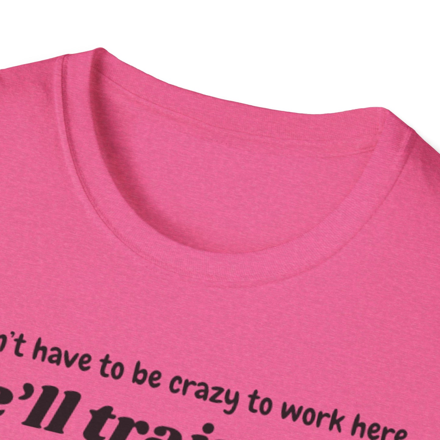 Funny Training T-Shirt for Work, Humorous Office Shirt, Gift for Coworkers, New Job Tee, Casual Workwear, Motivation Apparel