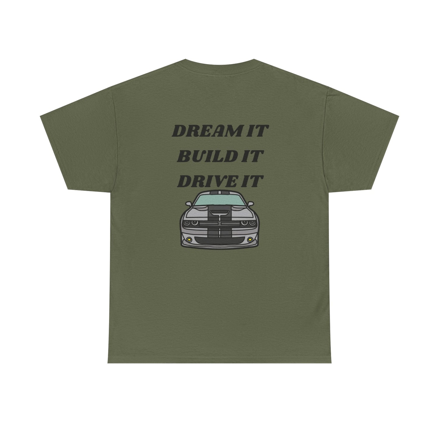 Dream It Build It Drive It Unisex Heavy Cotton Tee, Car Enthusiast Shirt, Gift for Him, Motivational T-Shirt, Car Lovers Apparel