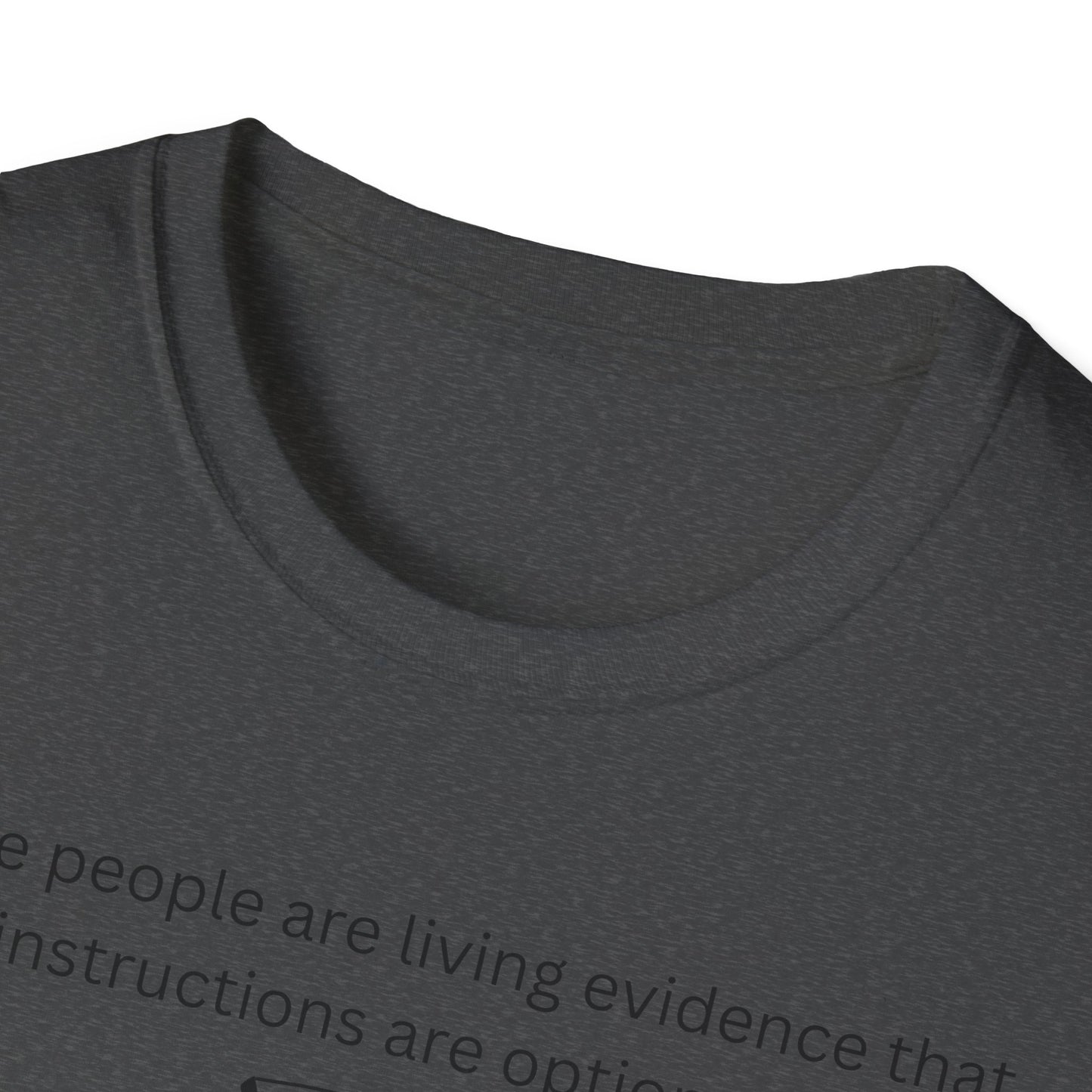 Skeptical Face Illustration T-Shirt | "Some people are living evidence that instructions are optional"