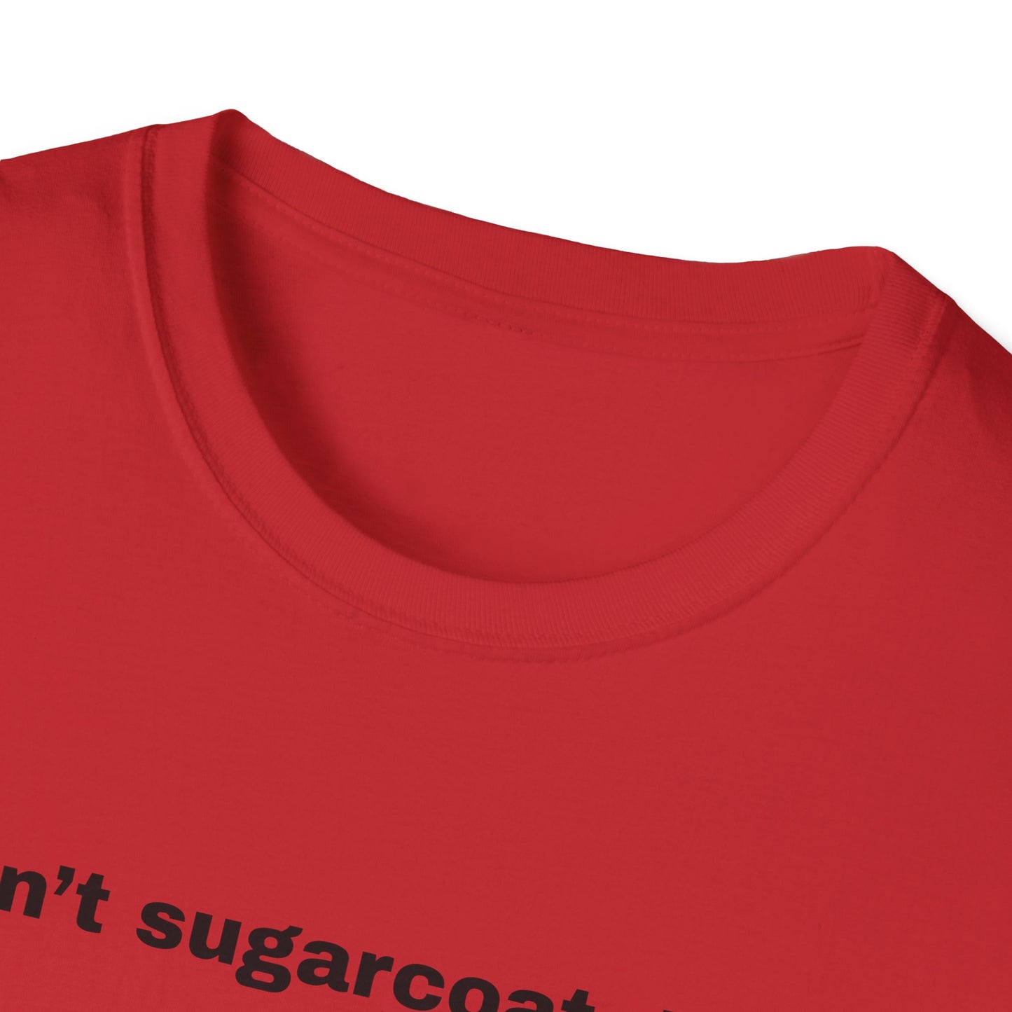 I don't sugarcoat. I salt. T-Shirt | Sarcastic Quote Tee | Minimal Text Shirt