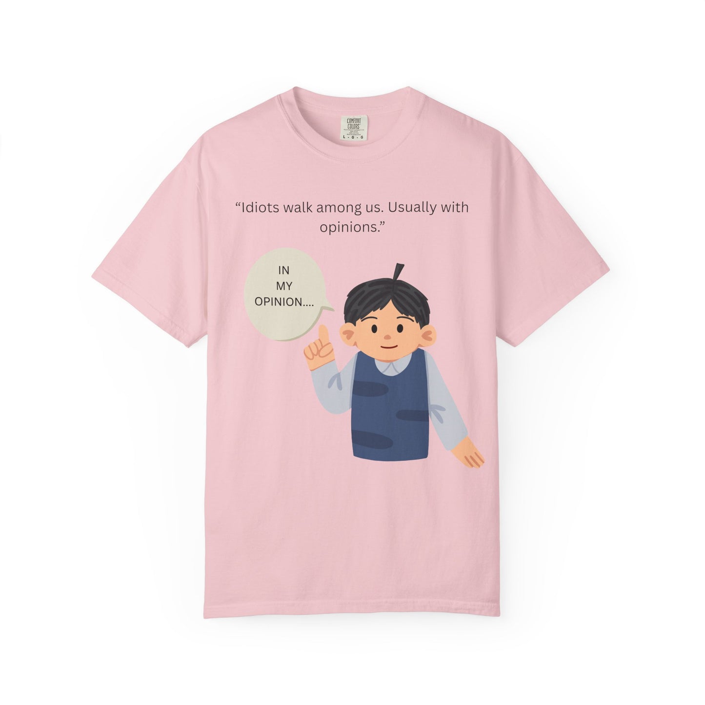 Idiots walk among us usually with opinions Boy Illustration T Shirt | Funny Sarcastic Tee