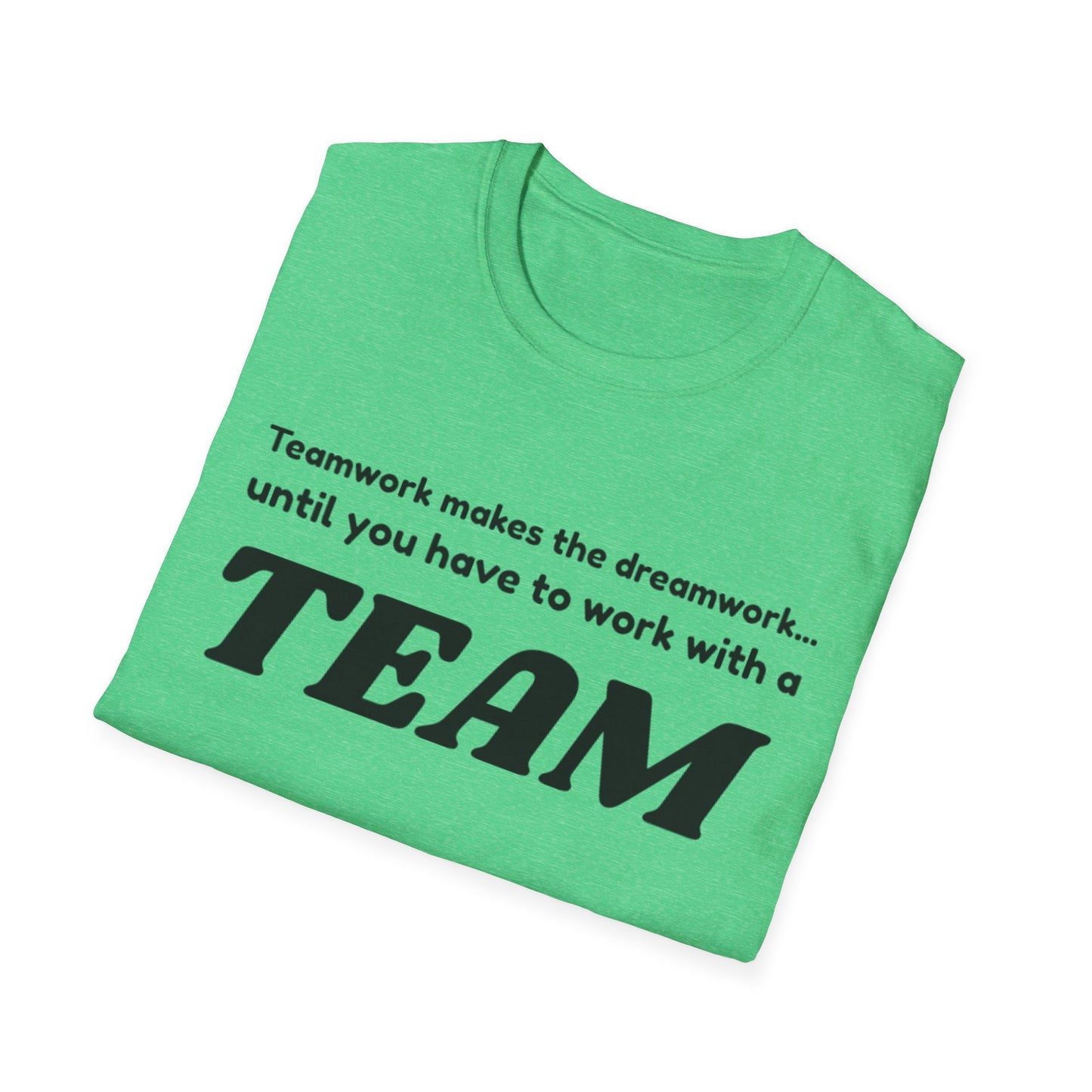 Humorous Teamwork T-Shirt for Office Fun, Gift for Coworkers, Team Building Event, Casual Wear, Funny Quote Apparel