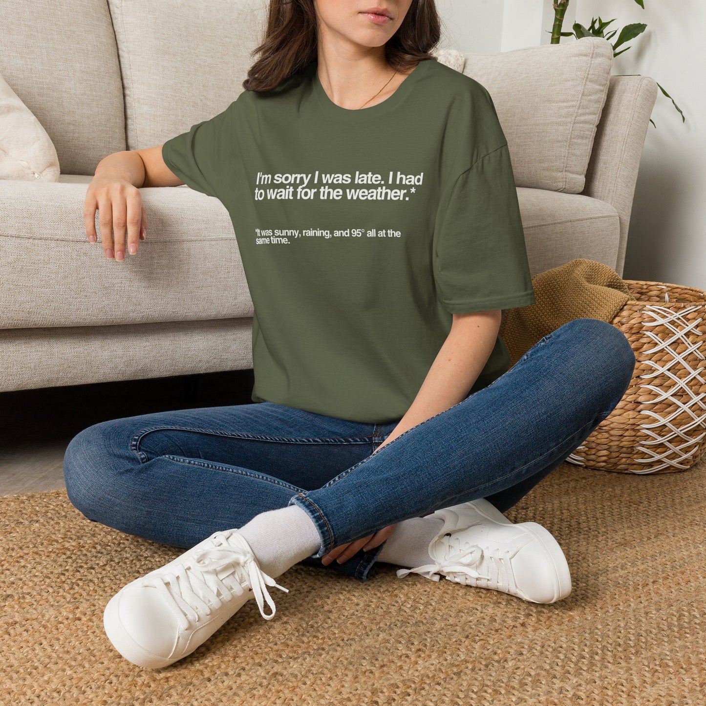 Im sorry I was late I had to wait for the weather TShirt