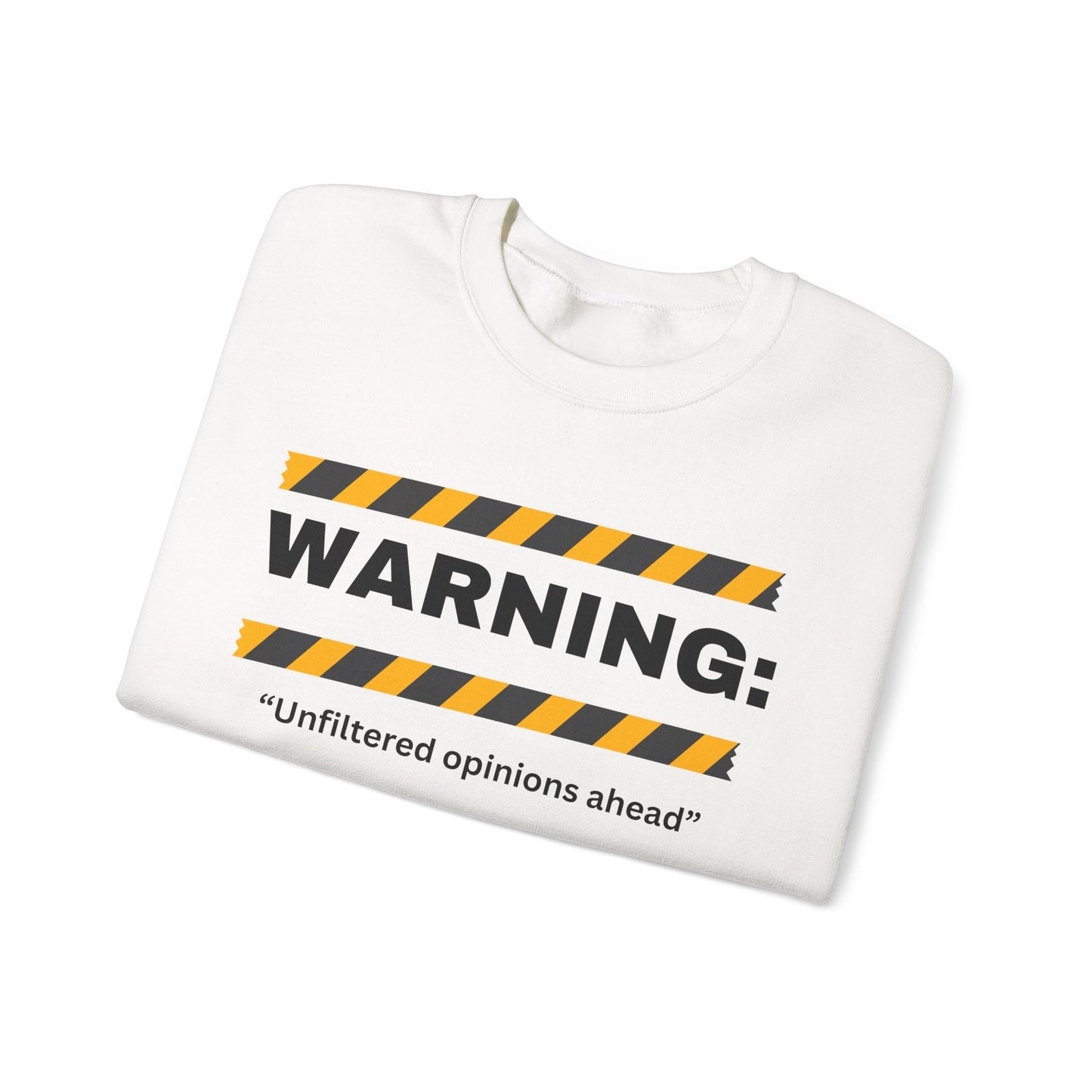 WARNING: 'Unfiltered opinions ahead' Crewneck Sweatshirt | Caution Tape Graphic