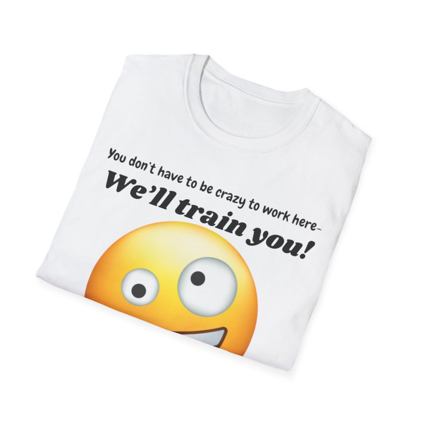 Funny Training T-Shirt for Work, Humorous Office Shirt, Gift for Coworkers, New Job Tee, Casual Workwear, Motivation Apparel