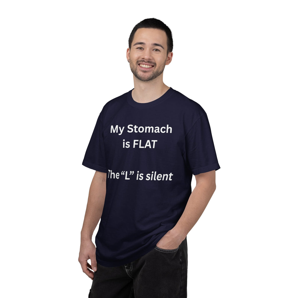 My Stomach is FLAT The "L" is silent T-shirt | Funny Text Tee