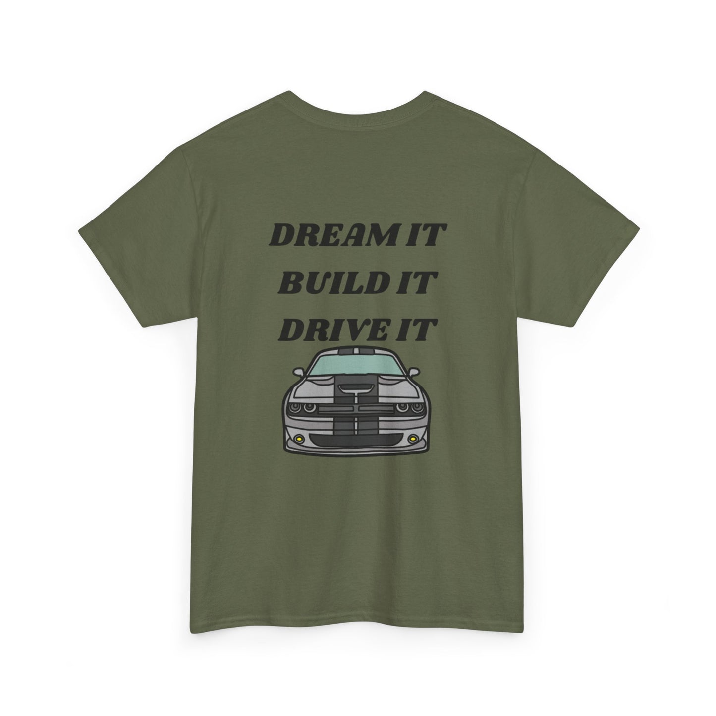 Dream It Build It Drive It Unisex Heavy Cotton Tee, Car Enthusiast Shirt, Gift for Him, Motivational T-Shirt, Car Lovers Apparel