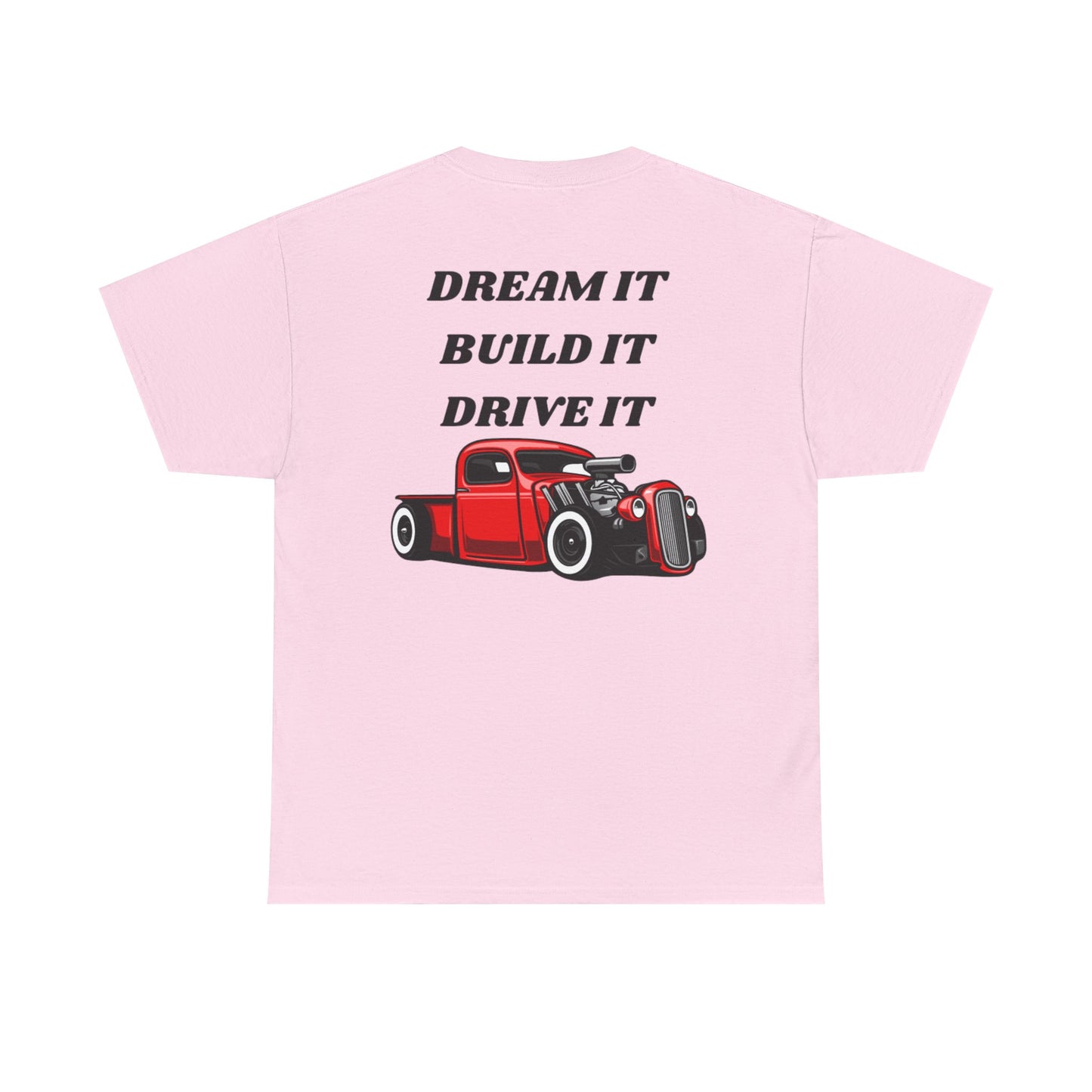 Dream It Build It Drive It Unisex Heavy Cotton Tee, Car Lover Gift, Automotive Tee, Gift for Him, Motivational Shirt