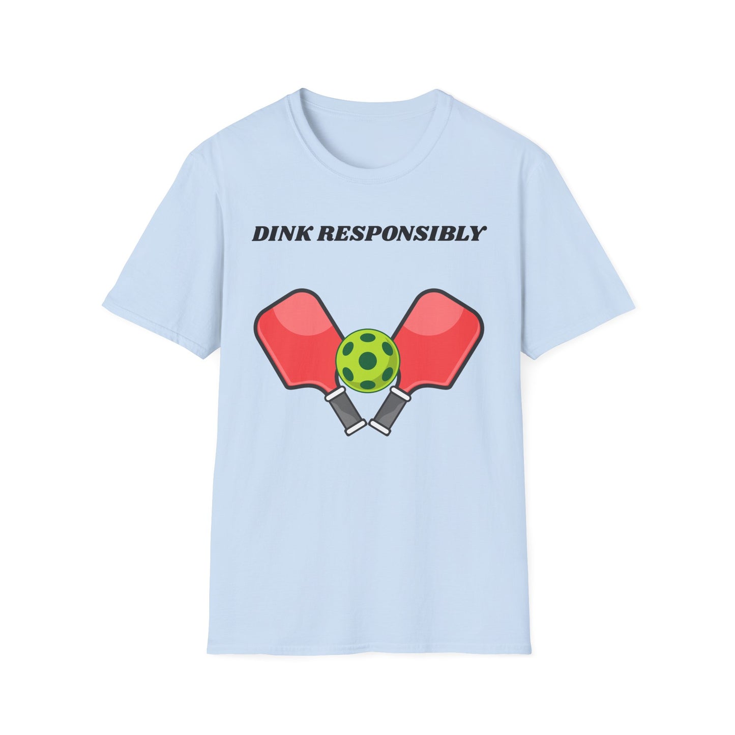 Dink Responsibly pickleball paddles and ball T-Shirt | Pickleball graphic tee
