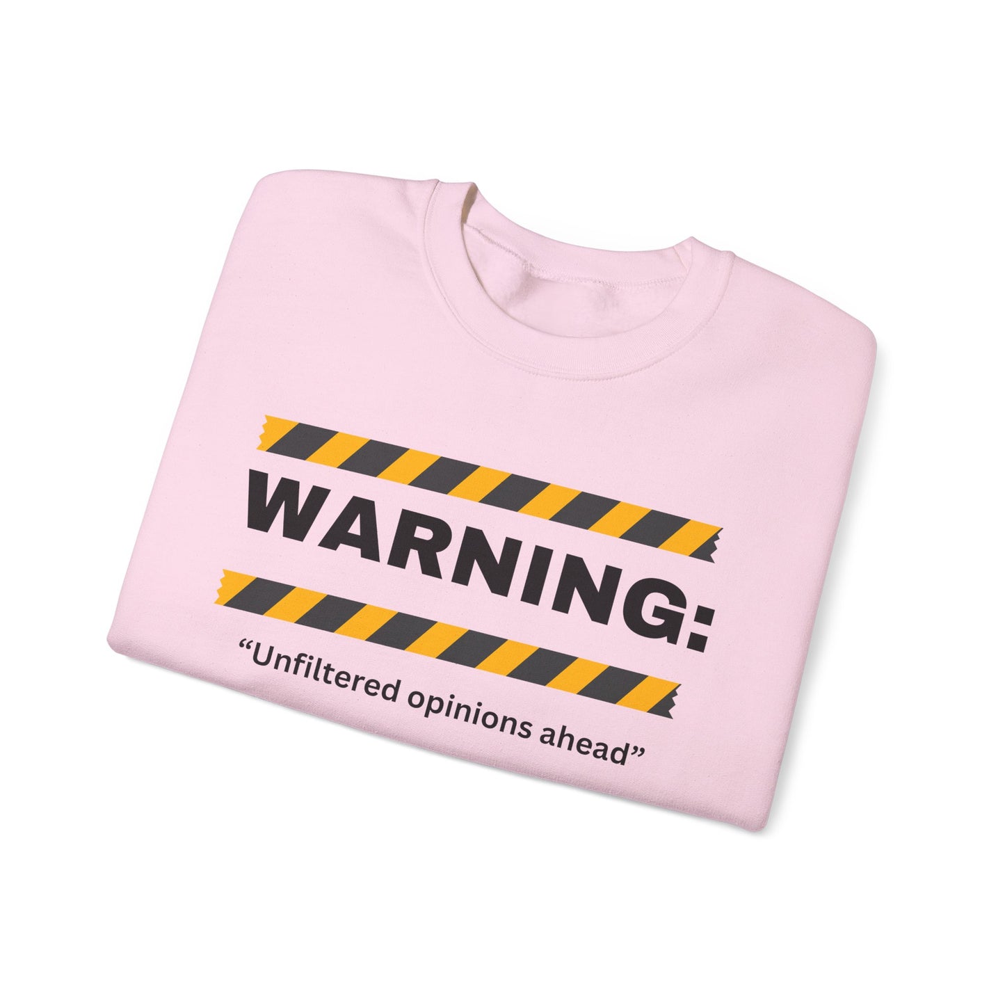 WARNING: 'Unfiltered opinions ahead' Crewneck Sweatshirt | Caution Tape Graphic