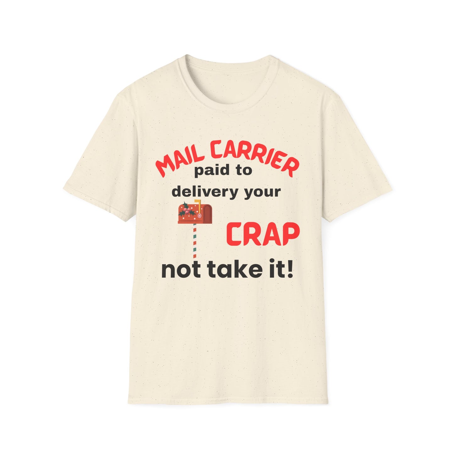 Funny Mail Carrier T-Shirt, Delivery Humor Shirt, Unisex Graphic Tee, Gift for Postal Workers, Casual Everyday Wear
