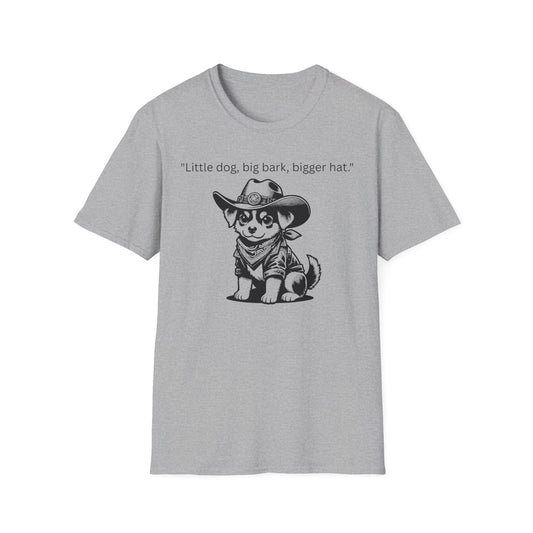 Little Dog Big Bark Unisex T-Shirt, Funny Dog Shirt, Pet Lover Gift, Cowboy Dog Tee, Cute Graphic Tee