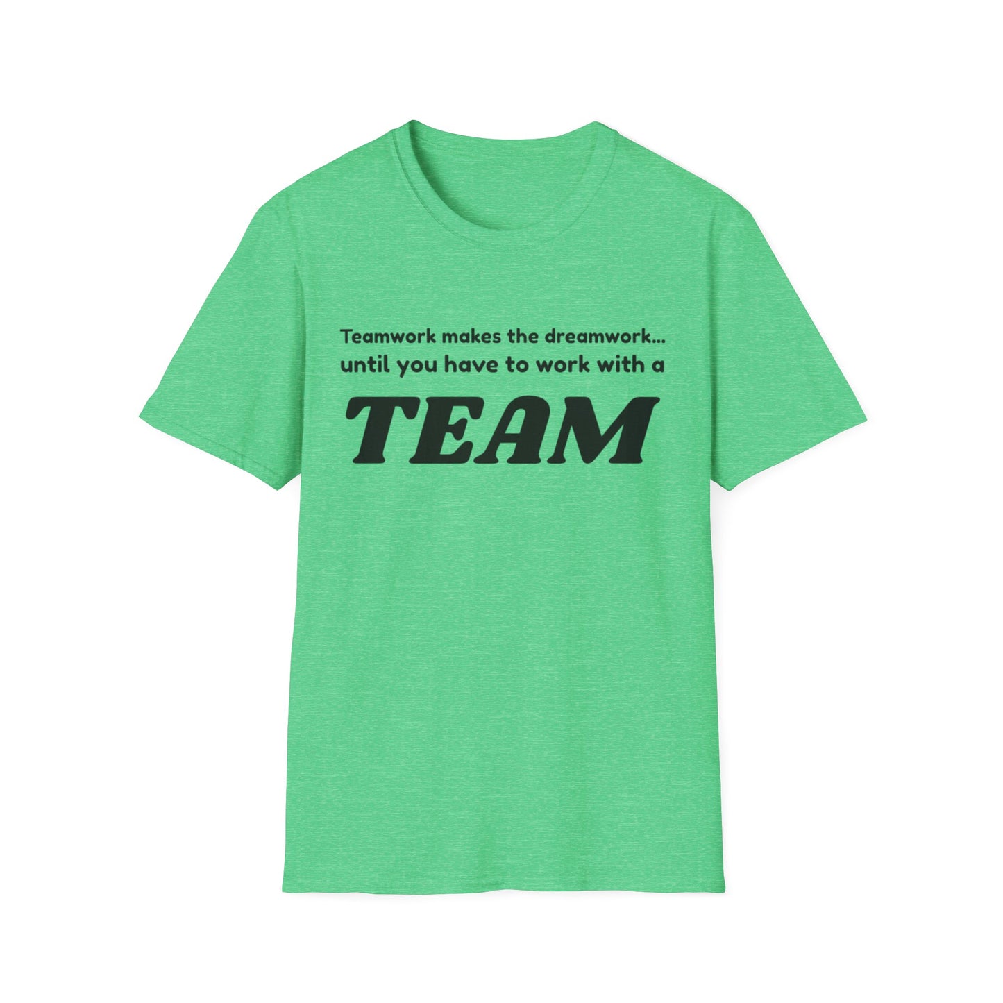 Humorous Teamwork T-Shirt for Office Fun, Gift for Coworkers, Team Building Event, Casual Wear, Funny Quote Apparel
