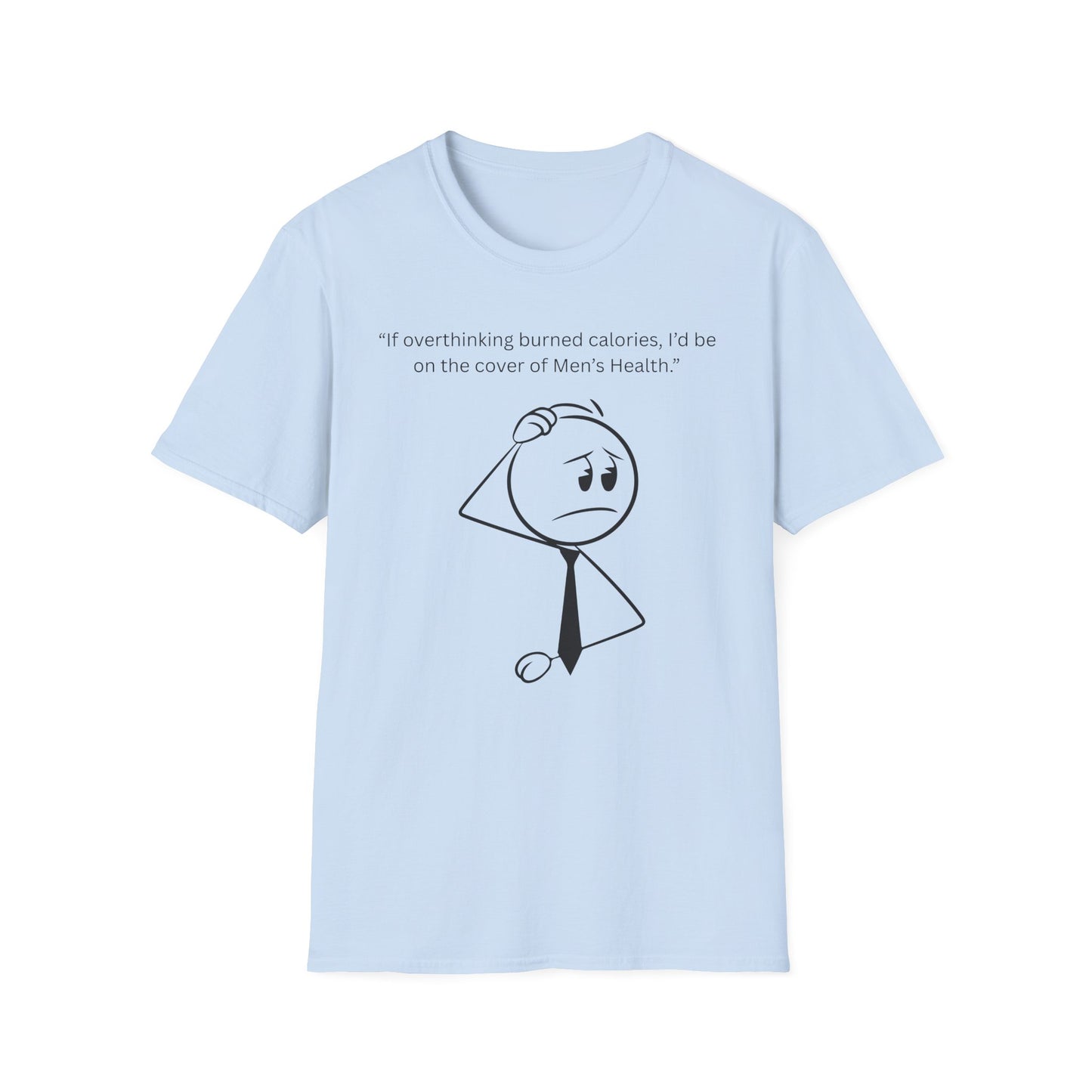 Funny Health Quote T-Shirt, Humor Tee, Unisex Shirt, Men's Health Gift, Great for Birthdays, Casual Wear, Lighthearted Style