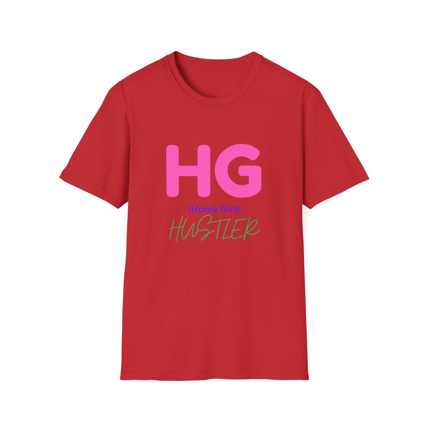 Unisex Softstyle T-Shirt Get your HUSTLE ON.