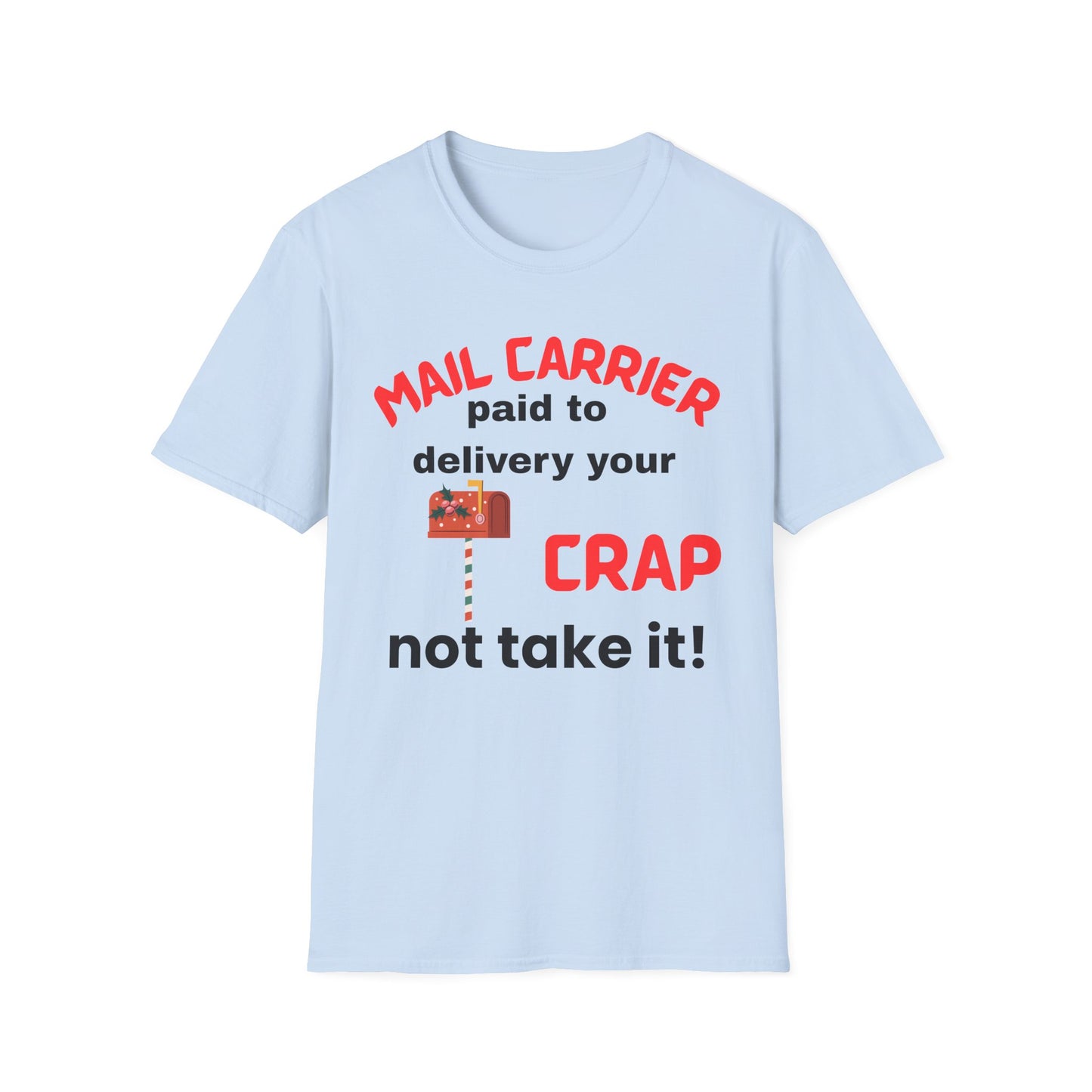 Funny Mail Carrier T-Shirt, Delivery Humor Shirt, Unisex Graphic Tee, Gift for Postal Workers, Casual Everyday Wear