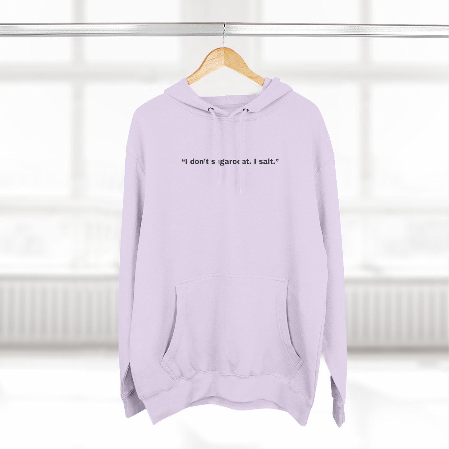 I don't salt my part salt I salt Hoodie | Minimal Text Design