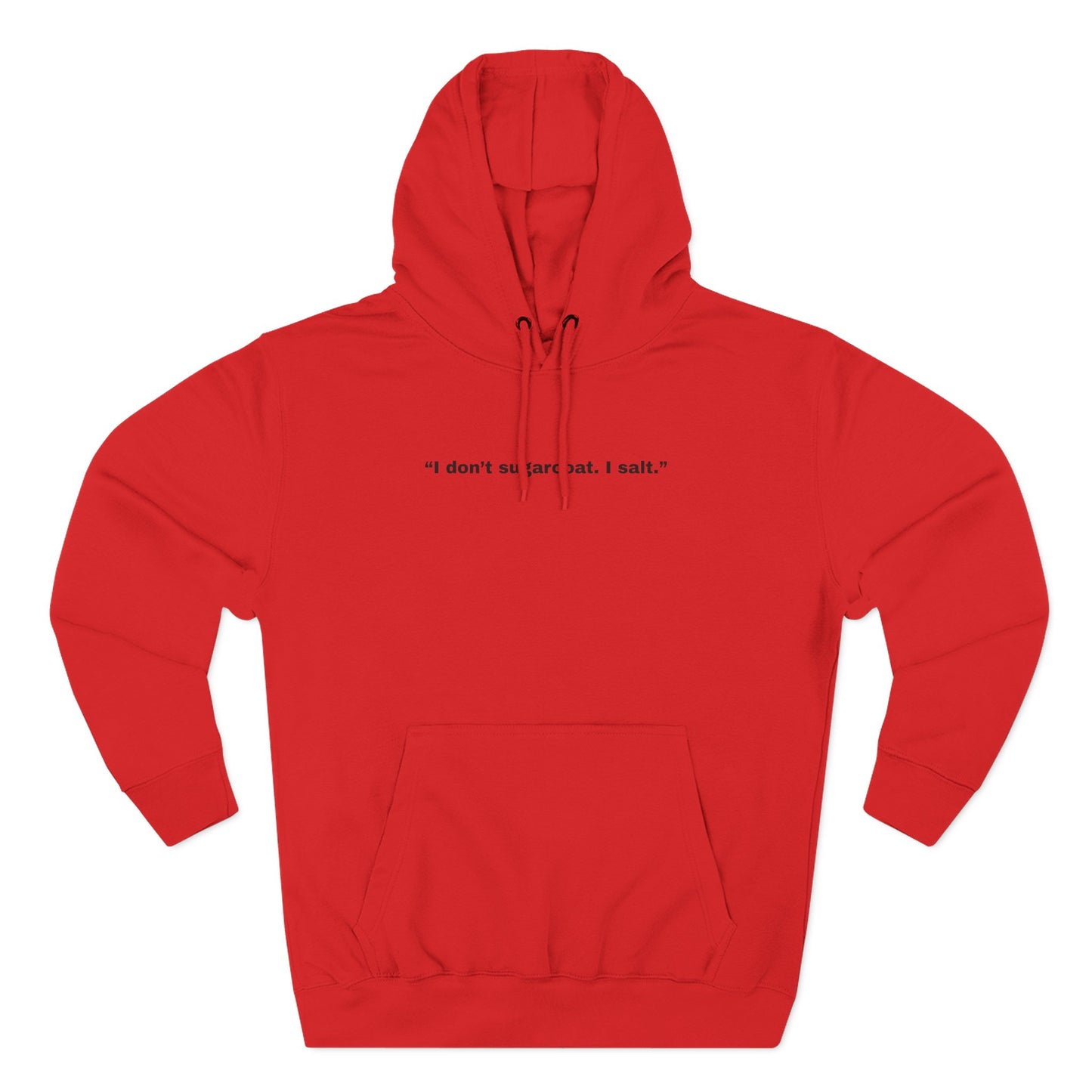 I don't salt my part salt I salt Hoodie | Minimal Text Design