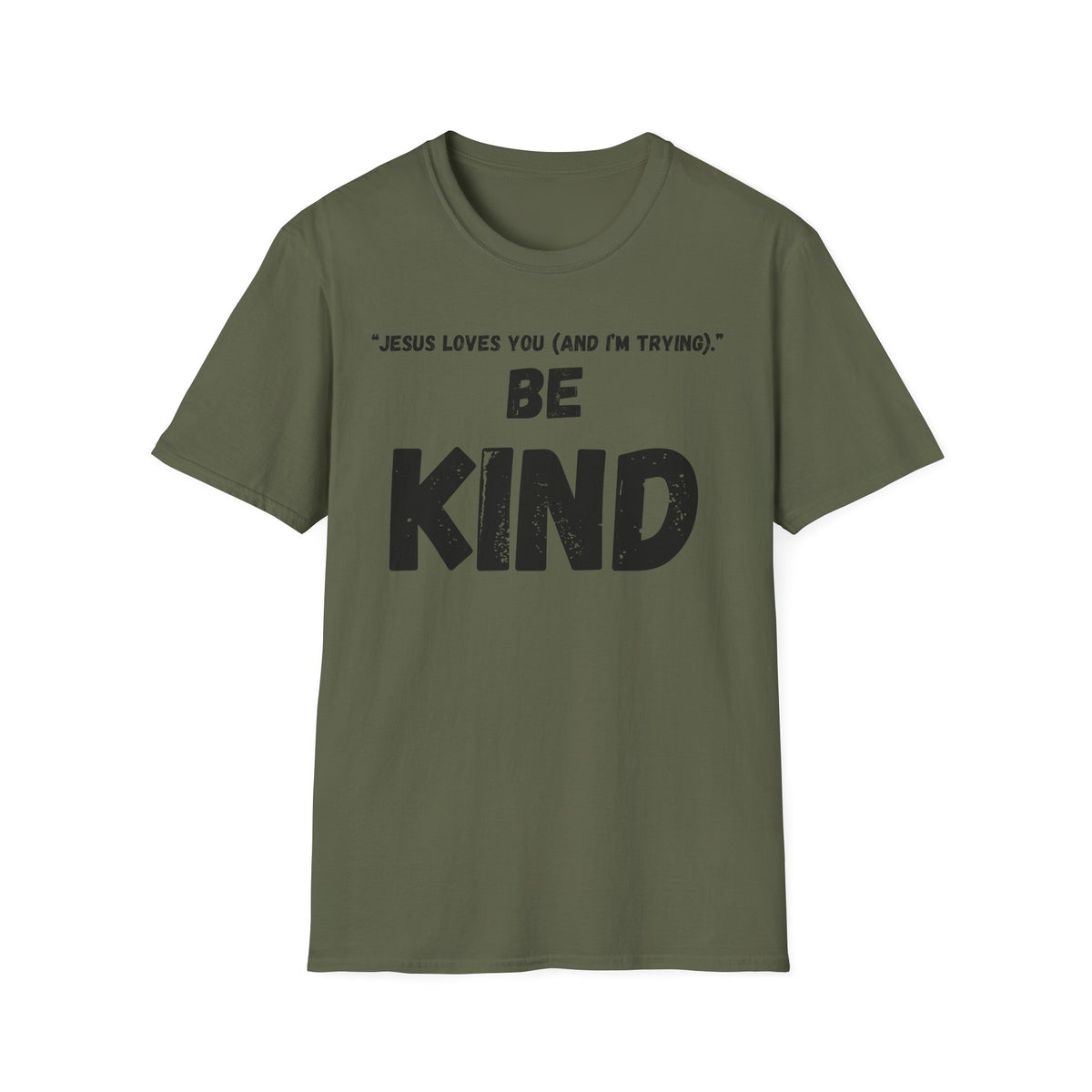 Jesus Loves You (And I'm Trying) Be Kind T Shirt | Christian Faith Message. Great gift for friends.