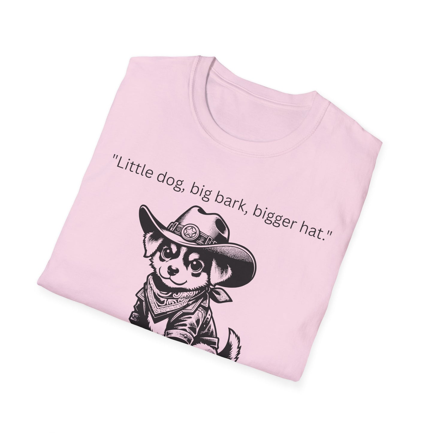 Little Dog Big Bark Unisex T-Shirt, Funny Dog Shirt, Pet Lover Gift, Cowboy Dog Tee, Cute Graphic Tee