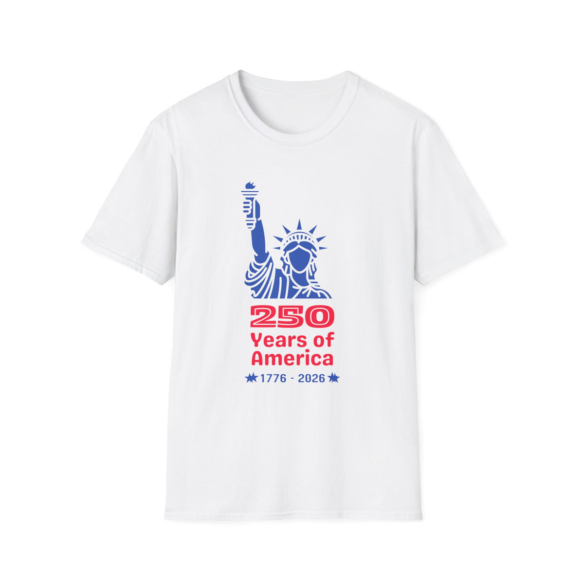 Statue of Liberty 250 Years of America T-Shirt | 1776-2026 Patriotic Tee