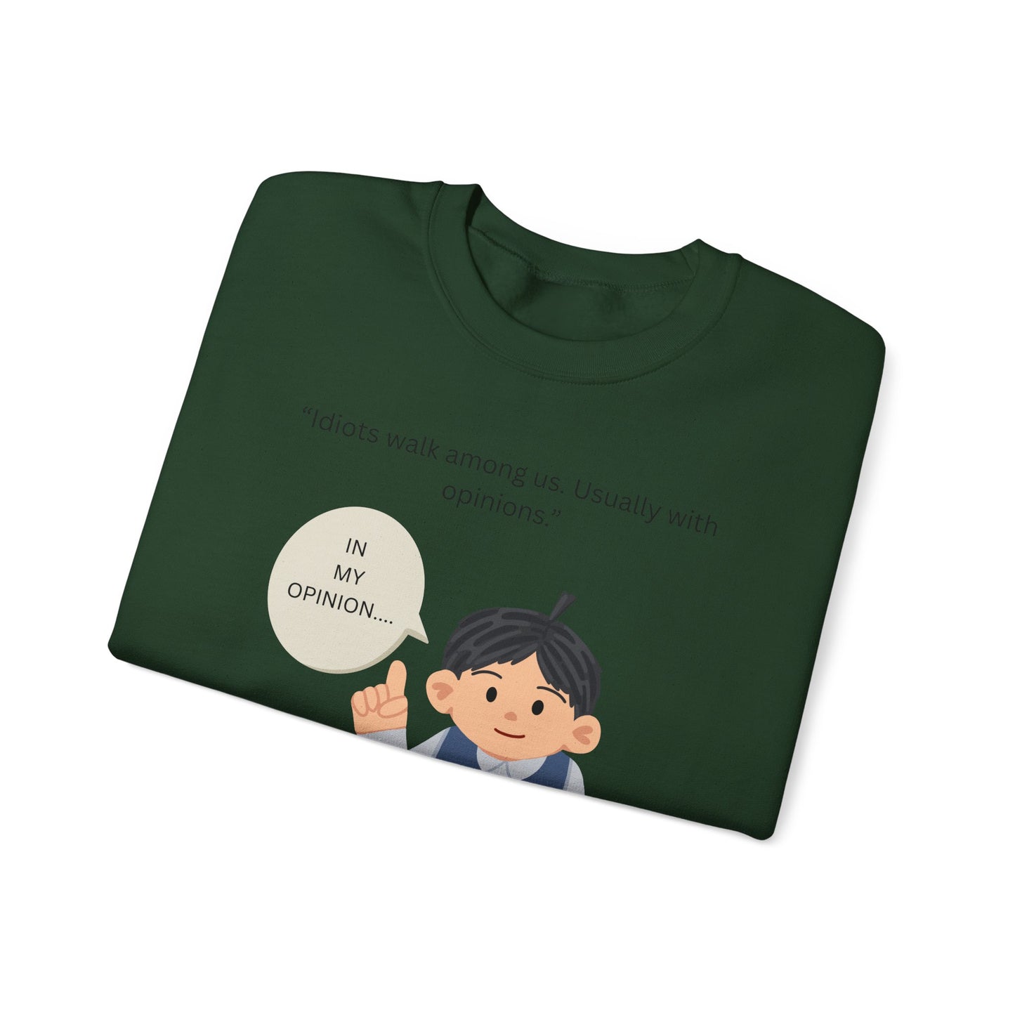 In My Opinion Boy Illustration Sweatshirt | Opinion Quote Crewneck