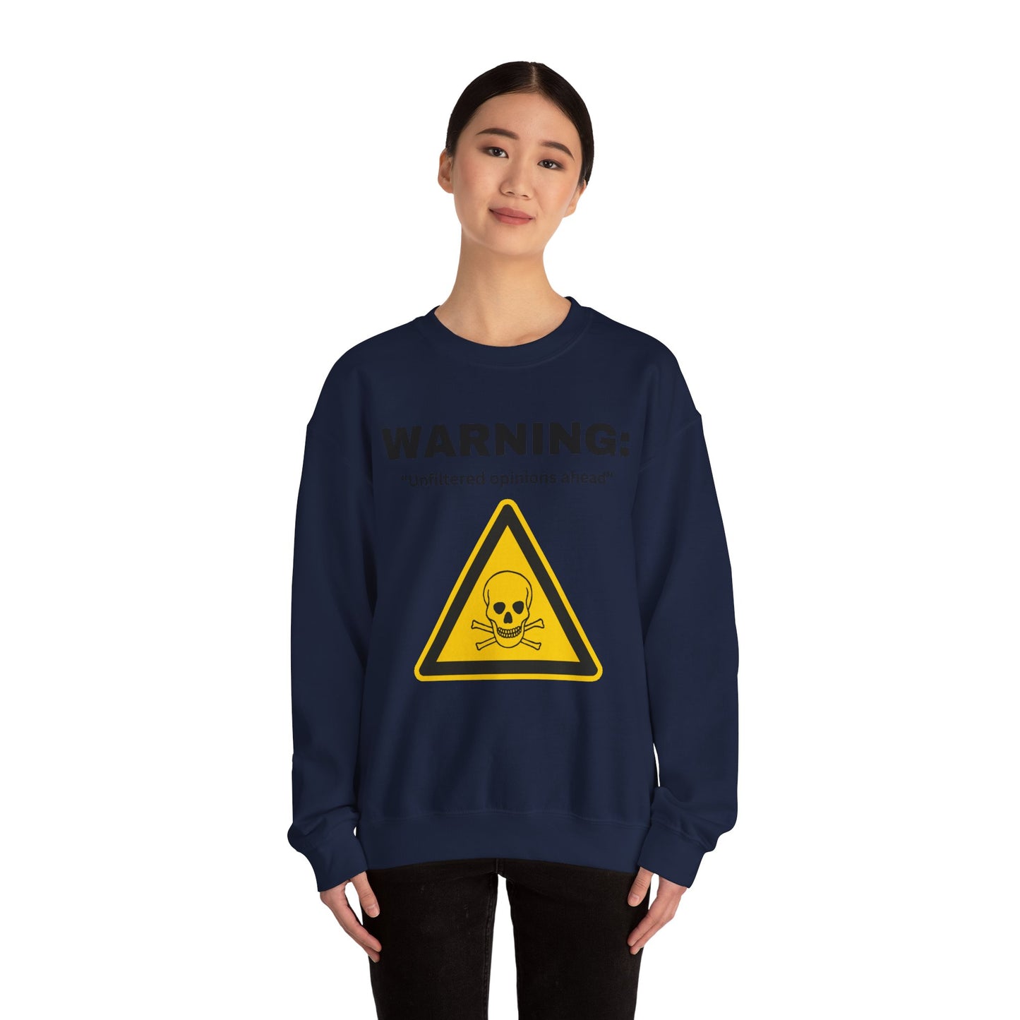 Warning: Unfiltered Opinions Ahead sweatshirt | Skull Hazard Sign crewneck