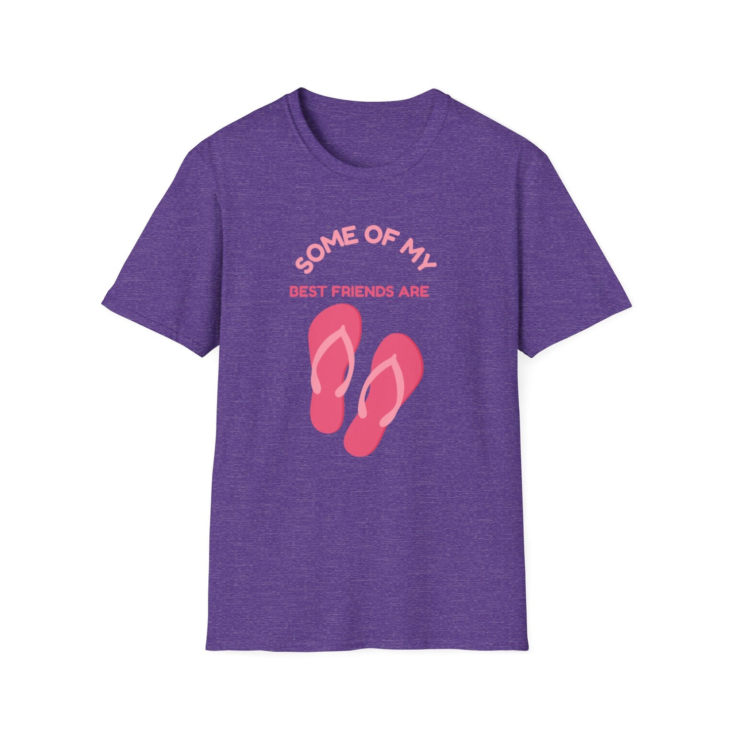 Some of My Best Friends Are Flip Flops T-Shirt, Beach Shirt, Summer Apparel, Casual Wear, Gift for Friends