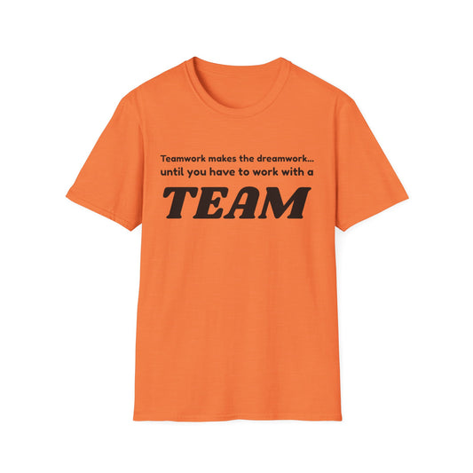 Humorous Teamwork T-Shirt for Office Fun, Gift for Coworkers, Team Building Event, Casual Wear, Funny Quote Apparel