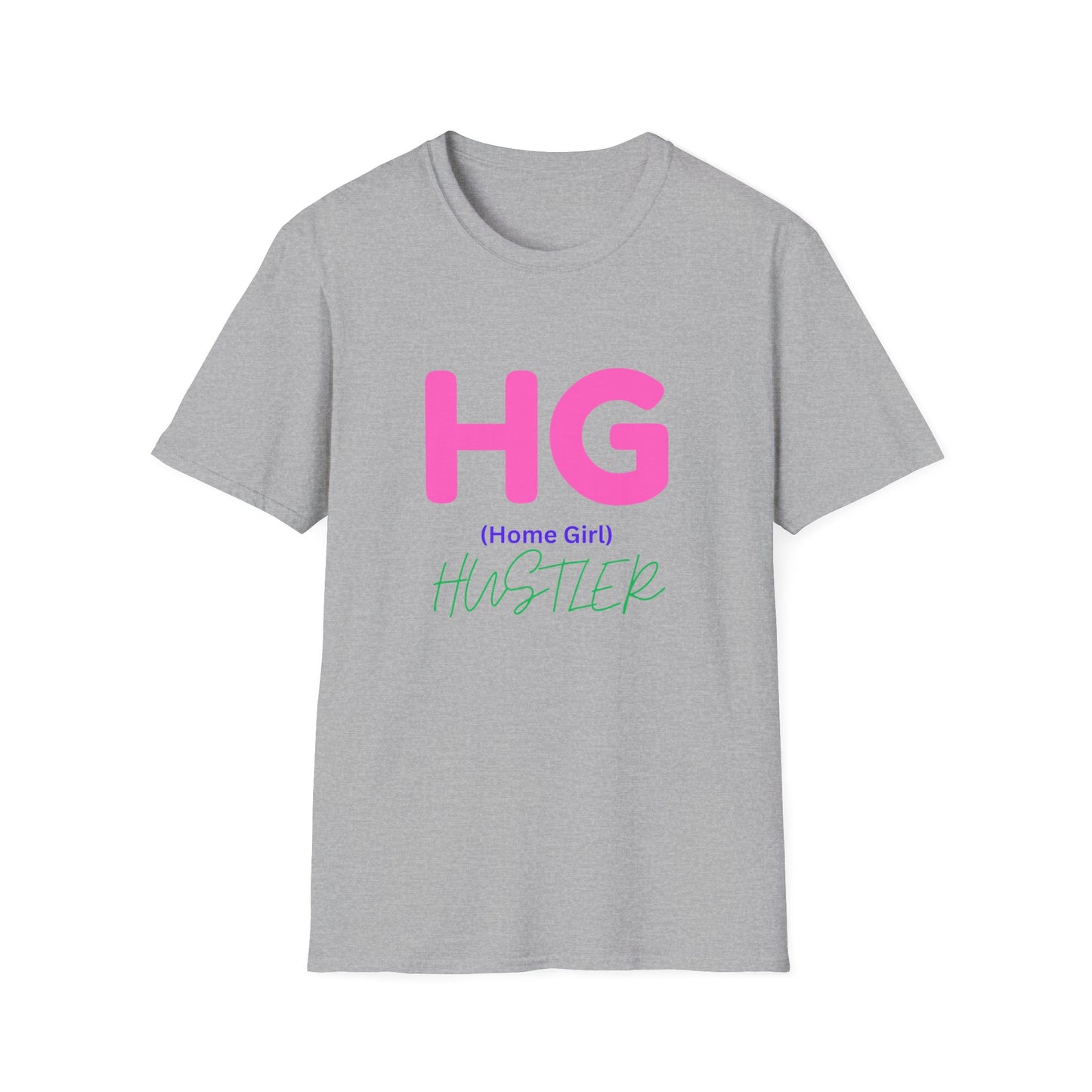Unisex Softstyle T-Shirt Get your HUSTLE ON.