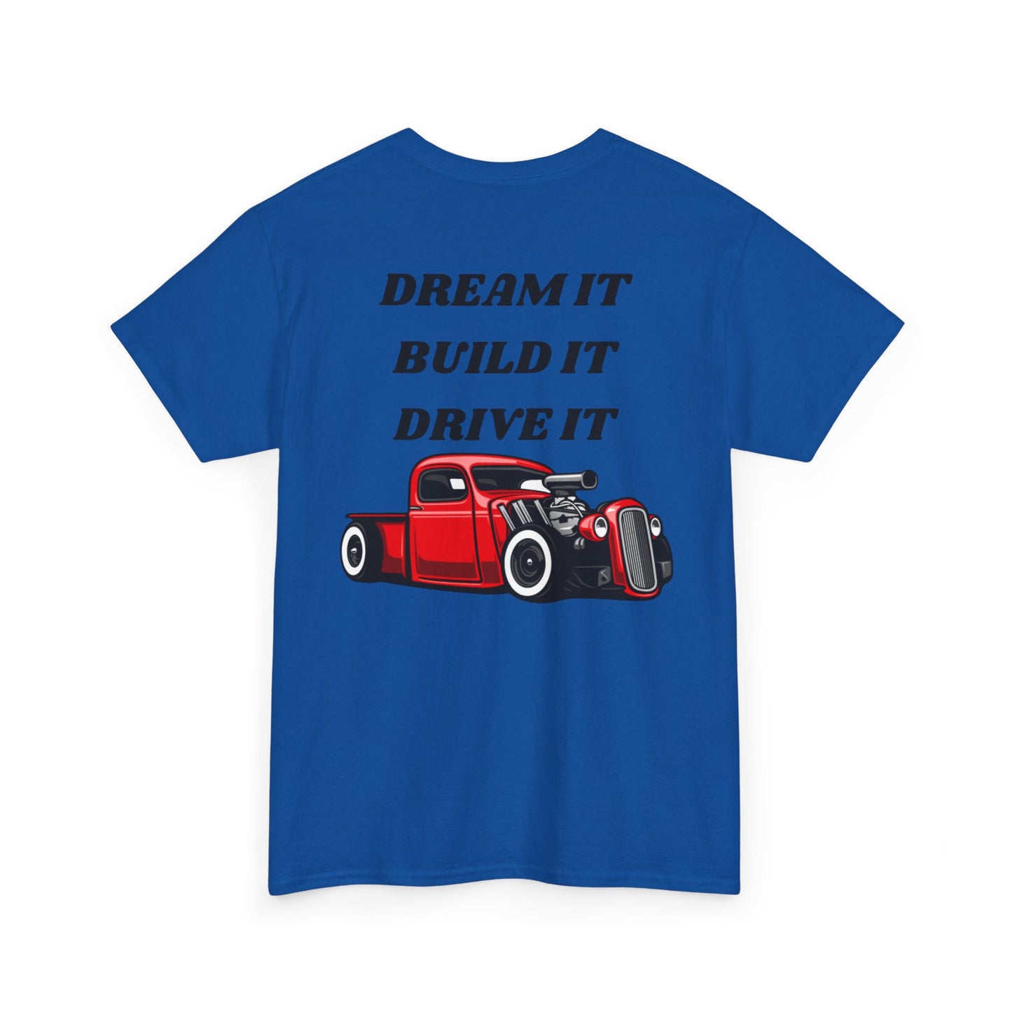 Dream It Build It Drive It Unisex Heavy Cotton Tee, Car Lover Gift, Automotive Tee, Gift for Him, Motivational Shirt