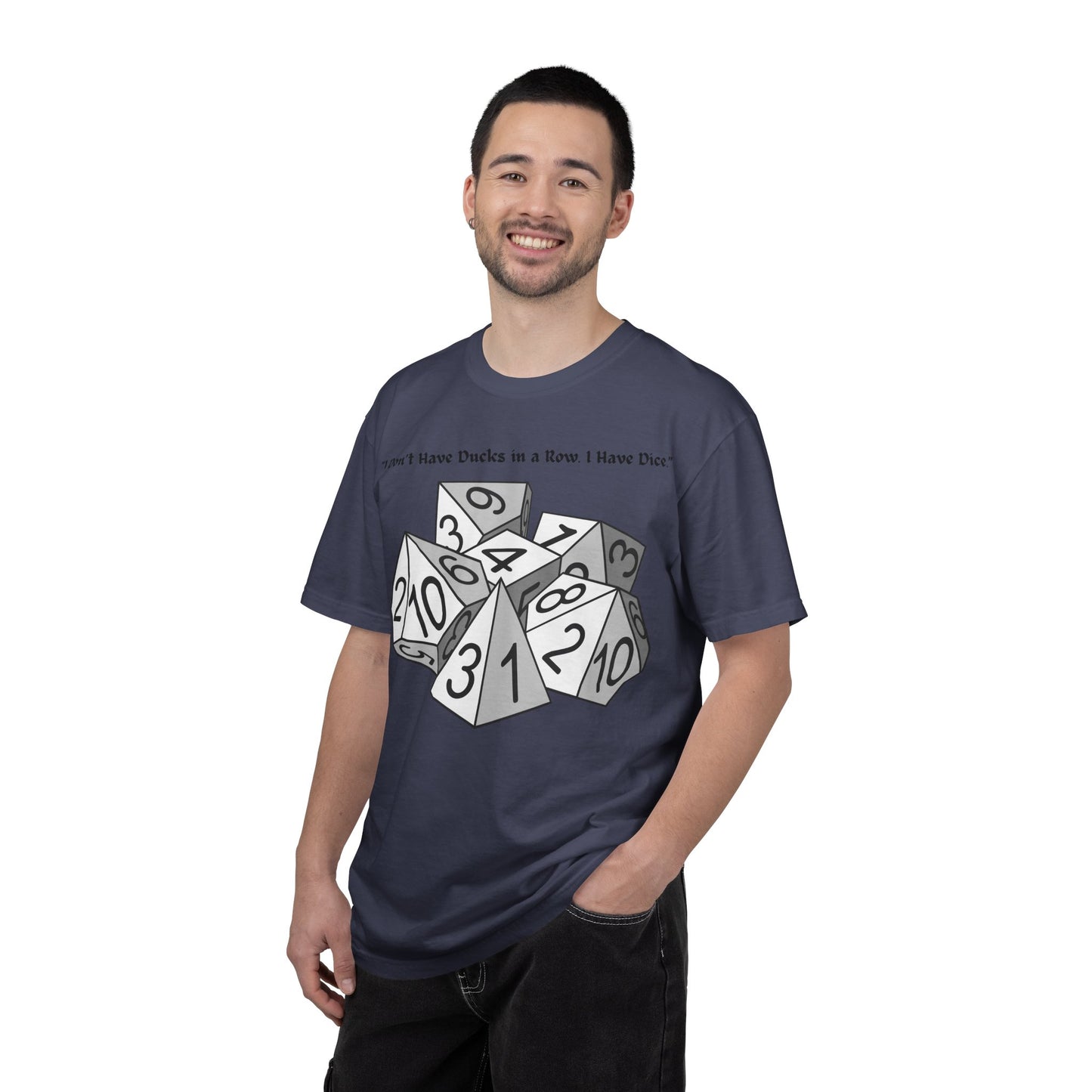 Tabletop Dice T‑Shirt — “I Don’t Have Ducks in a Row I Have Dice” Graphic Tee