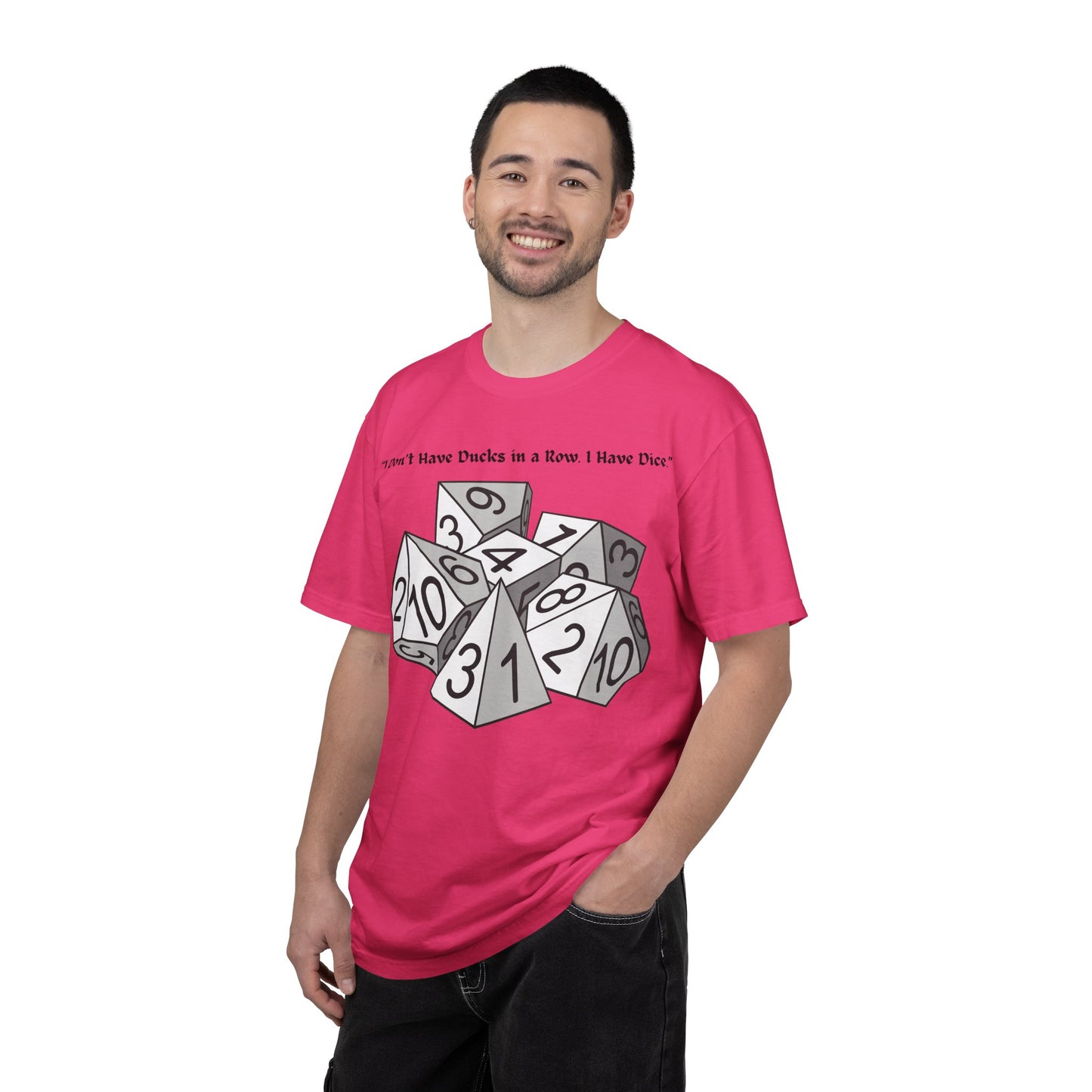 Tabletop Dice T‑Shirt — “I Don’t Have Ducks in a Row I Have Dice” Graphic Tee