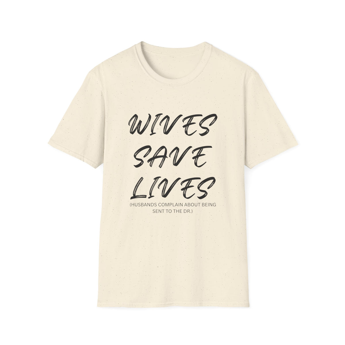 Wives Save Lives T-Shirt | Script Typography, Awareness Tee