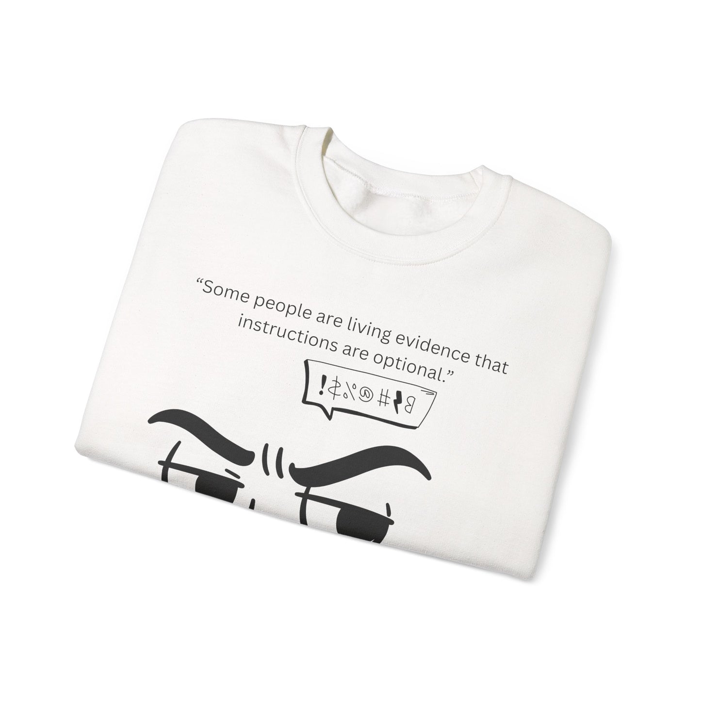 Sarcastic Raised Eyebrow Face Sweatshirt | Funny Instructional Quote