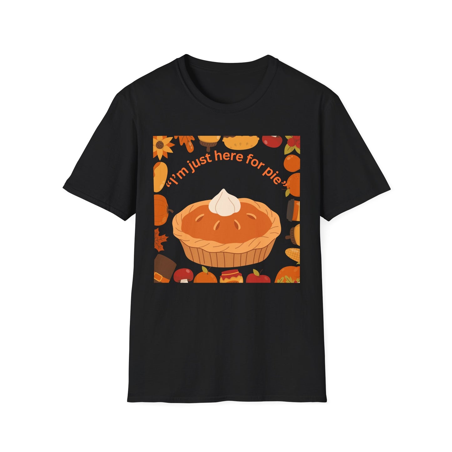 Unisex Softstyle T-Shirt with Fun Pie Design, Perfect for Fall Gatherings, Thanksgiving, Casual Wear, Gift for Bakers, Food Lovers