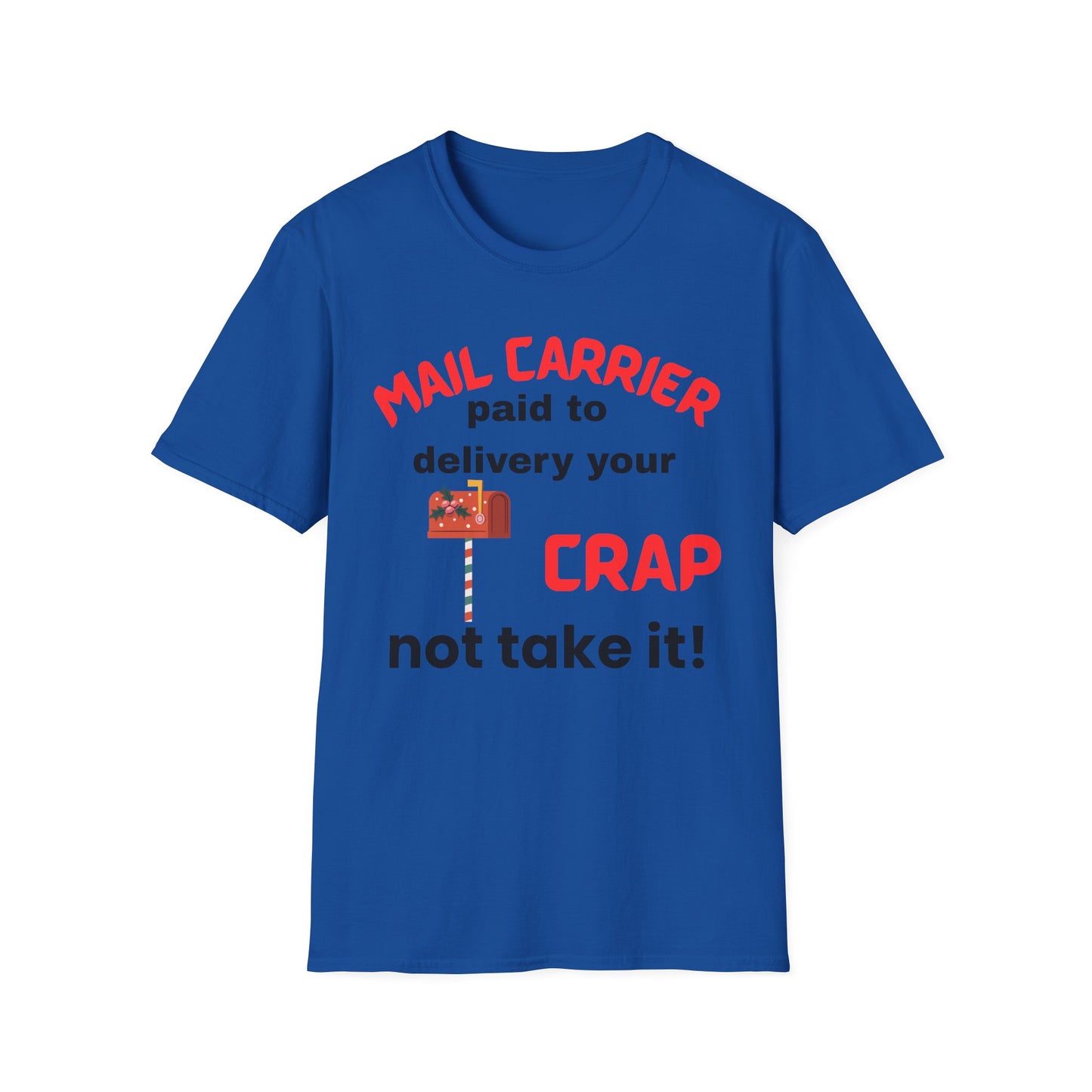 Funny Mail Carrier T-Shirt, Delivery Humor Shirt, Unisex Graphic Tee, Gift for Postal Workers, Casual Everyday Wear