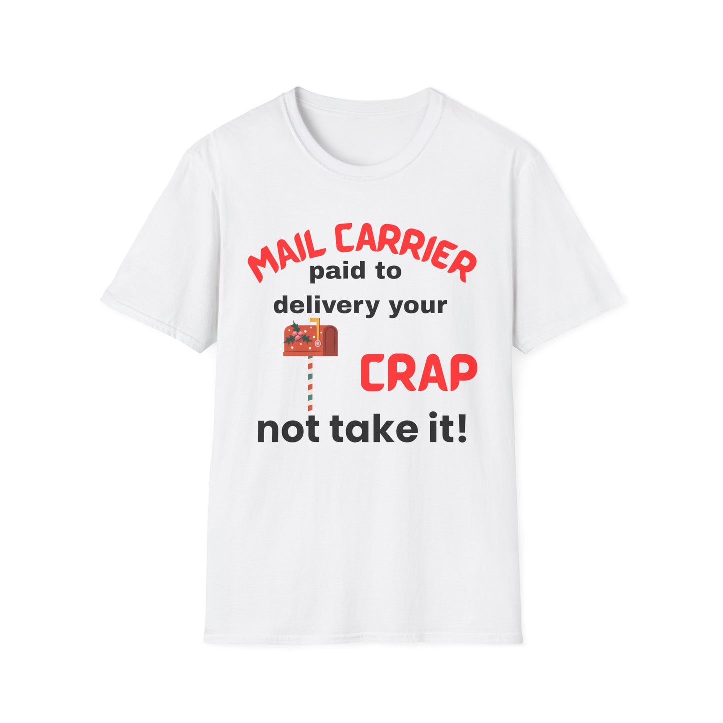 Funny Mail Carrier T-Shirt, Delivery Humor Shirt, Unisex Graphic Tee, Gift for Postal Workers, Casual Everyday Wear